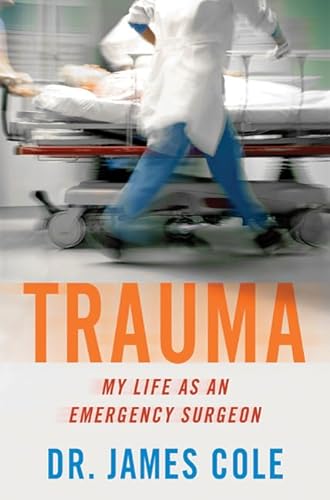 cover image Trauma: My Life as an Emergency Surgeon