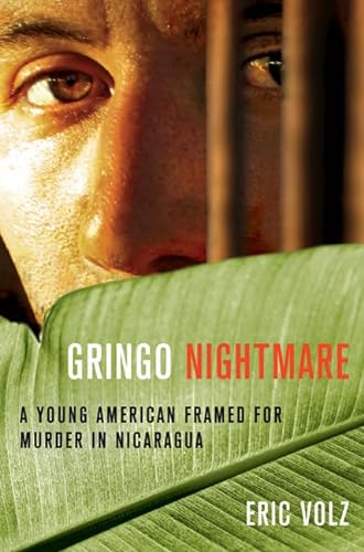 cover image Gringo Nightmare: A Young American Framed for Murder in Nicaragua