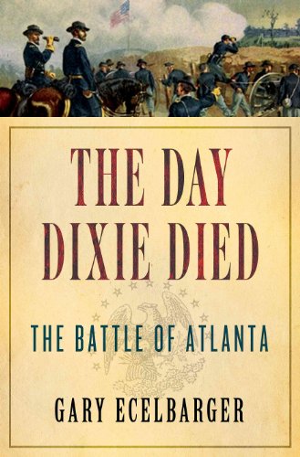cover image The Day Dixie Died: The Battle of Atlanta