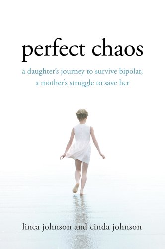 cover image Perfect Chaos: A Daughter’s Journey to Survive Bipolar, a Mother’s Struggle to Save Her