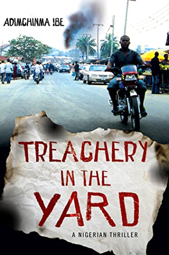 cover image Treachery in the Yard: A Nigerian Thriller
