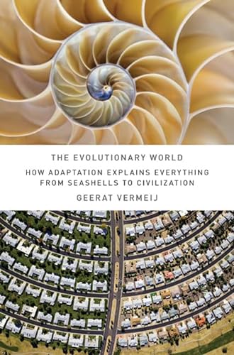 cover image The Evolutionary World: How Adaptation Explains Everything from Seashells to Civilization 
