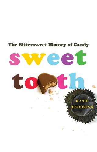 cover image Sweet Tooth: The Bittersweet History of Candy