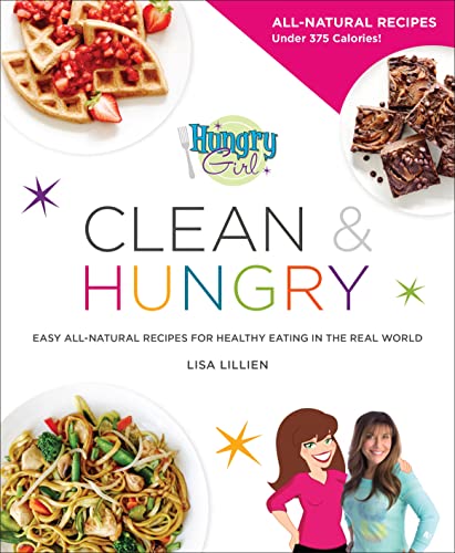 cover image Hungry Girl Clean & Hungry: All-Natural Recipes for Clean Eating in the Real World