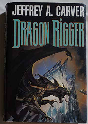 cover image Dragon Rigger: A Novel of the Star Rigger Universe