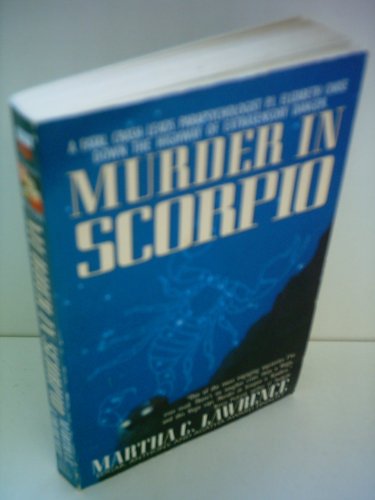 cover image Murder in Scorpio: A Fatal Crash Leads Parapsychologist P.I. Elizabeth Chase Down the Highway of Extrasensory Danger.