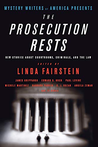 cover image The Prosecution Rests: New Stories About Courtrooms, Criminals, and the Law
