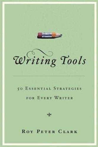 cover image Writing Tools: 50 Essential Strategies for Every Writer