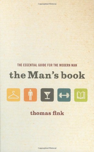 cover image The Man’s Book: The Essential Guide for the Modern Man