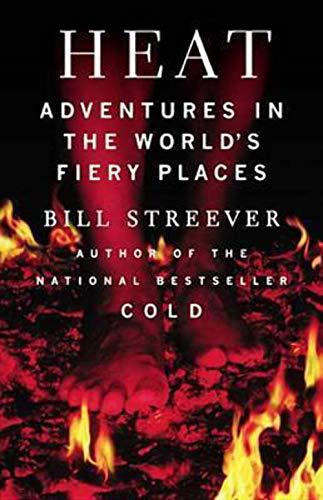 cover image Heat: Adventures in the World’s Fiery Places