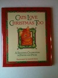 cover image Cats Love Christmas Too: A Seasonal Celebration in Poetry and Prose