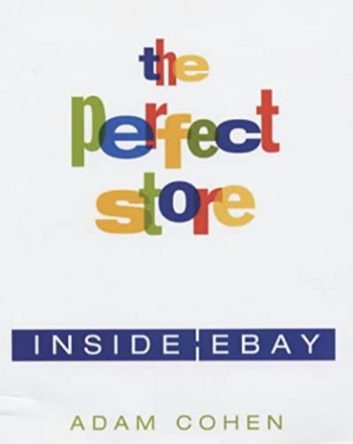 cover image THE PERFECT STORE: Inside eBay