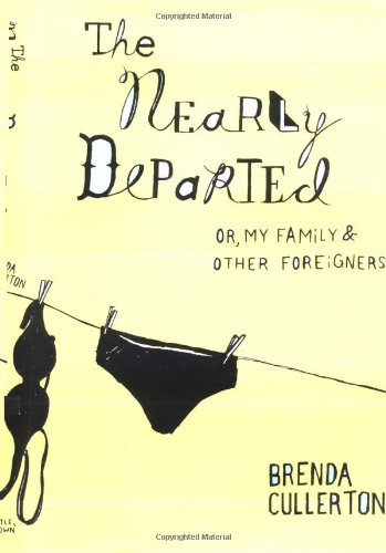 cover image THE NEARLY DEPARTED: Or, My Family and Other Foreigners