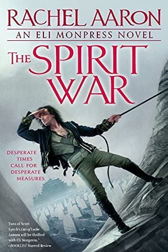 cover image The Spirit War: The Legend of Eli Monpress, Book 4