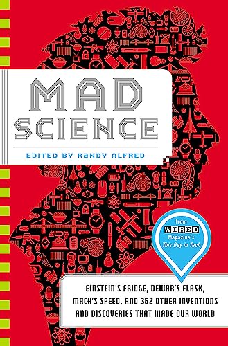 cover image Mad Science: Einstein's Fridge, Dewar's Flask, Mach's Speed, and 362 Other Inventions and Discoveries That Made Our World