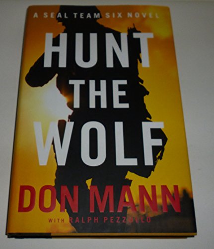 cover image Hunt the Wolf: 
A SEAL Team Six Novel