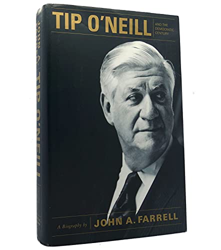 cover image Tip O'Neill and the Democratic Century: A Biography