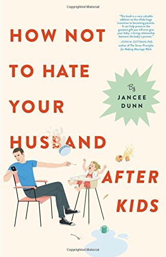 cover image How Not to Hate Your Husband After Kids