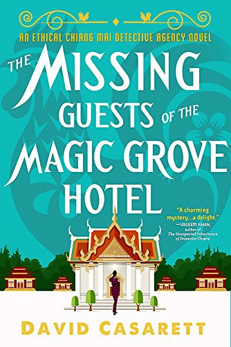 cover image The Missing Guests of the Magic Grove Hotel: An Ethical Chiang Mai Detective Agency Novel