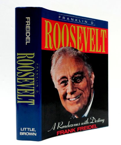 cover image Franklin D. Roosevelt: A Rendezvous with Destiny