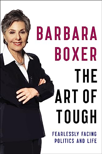 cover image The Art of Tough: Fearlessly Facing Politics and Life 