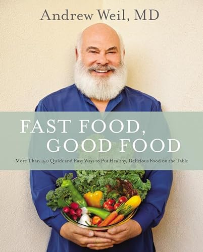 cover image Fast Food, Good Food: More than 150 Quick and Easy Ways to Put Healthy, Delicious Food on the Table
