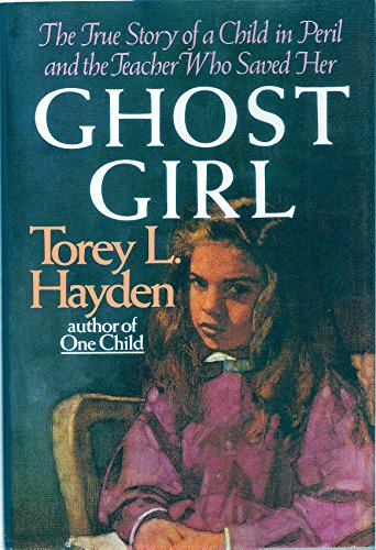 cover image Ghost Girl: The True Story of a Child in Peril and the Teacher Who Saved Her