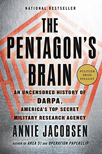 cover image The Pentagon’s Brain: An Uncensored History of DARPA, America’s Top-Secret Military Research Agency