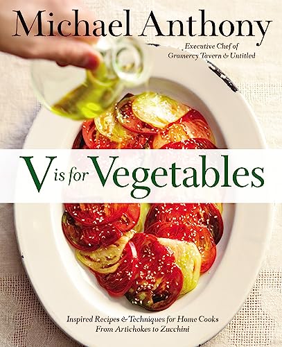 cover image V Is for Vegetables: Inspired Recipes and Techniques for Home Cooks from Artichokes to Zucchini