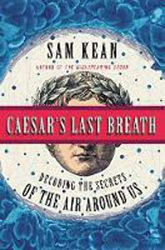 cover image Caesar’s Last Breath: Decoding the Secrets of the Air Around Us