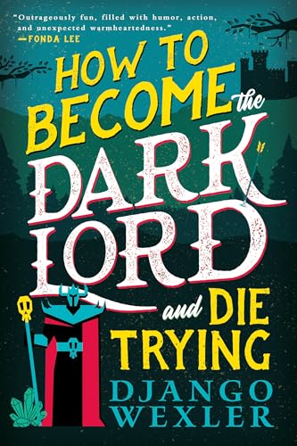 cover image How to Become the Dark Lord and Die Trying