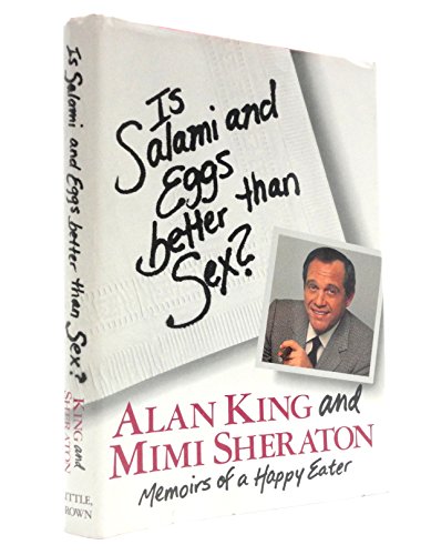 cover image Is Salami and Eggs Better Than Sex?: Memoirs of a Happy Eater