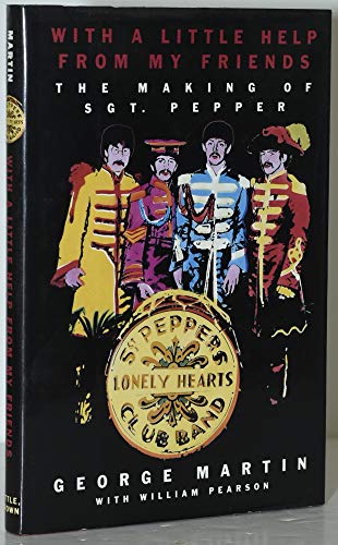 cover image With a Little Help from My Friends: The Making of Sgt. Pepper