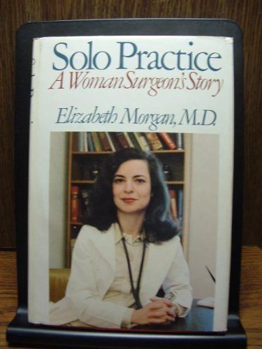 cover image Solo Practice: A Woman Surgeon's Story