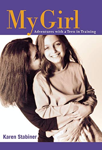 cover image My Girl: Adventures with a Teen in Training