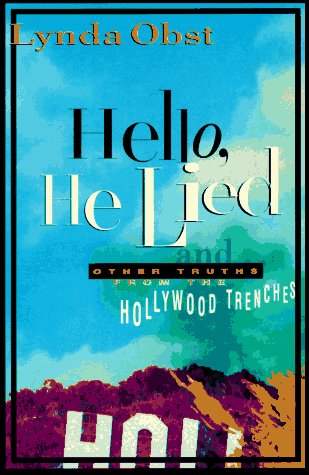 cover image Hello, He Lied: And Other Truths from the Hollywood Trenches