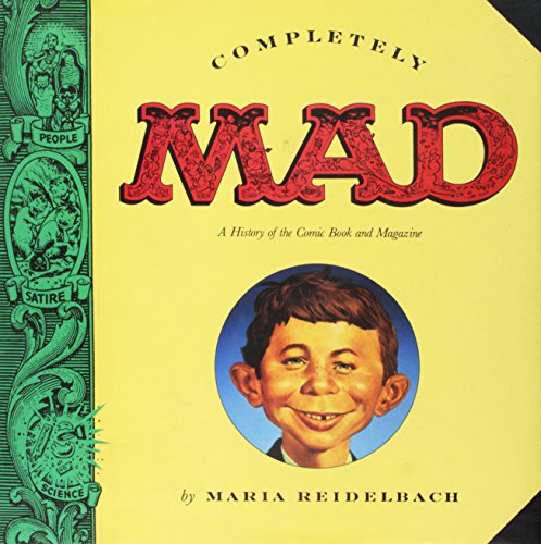 cover image Completely Mad: A History of the Comic Book and Magazine