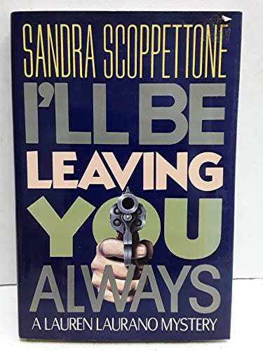 cover image I'll Be Leaving You Always: A Lauren Laurano Mystery