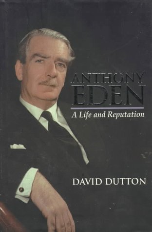 cover image Anthony Eden: A Life and Reputation