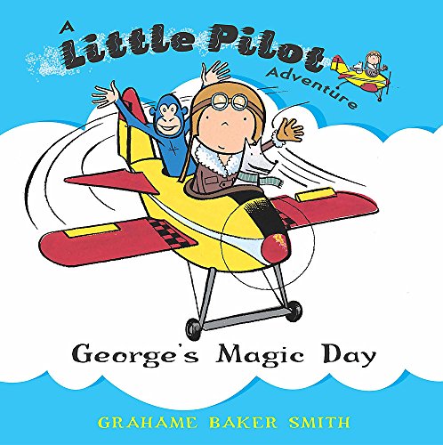 cover image George's Magic Day: A Little Pilot Adventure