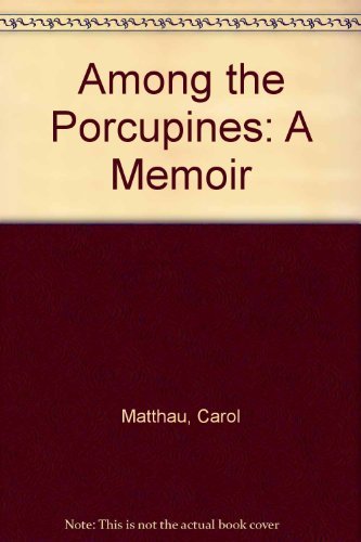 cover image Among the Porcupines