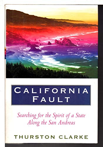 cover image California Fault: Looking for the Spirit of a State Along the San Andreas