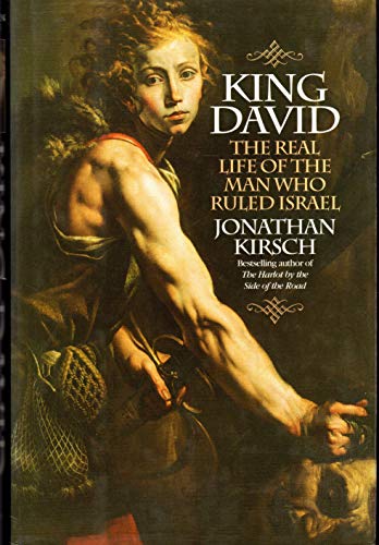 cover image King David: The Real Life of the Man Who Ruled Israel