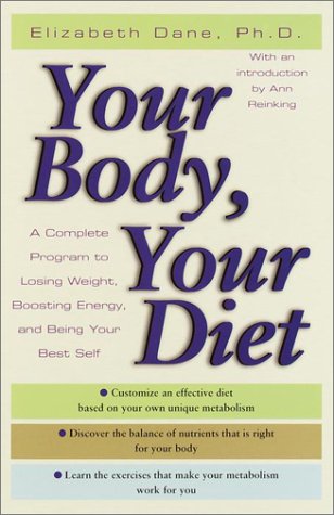 cover image YOUR BODY, YOUR DIET: A Complete Program for Losing Weight, Boosting Energy, and Being Your Best Self