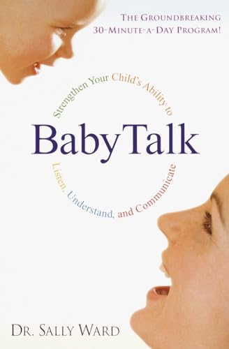 cover image BABY TALK: Strengthen Your Child's Ability to Listen, Understand, and Communicate