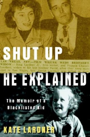 cover image SHUT UP HE EXPLAINED: The Memoir of a Blacklisted Kid