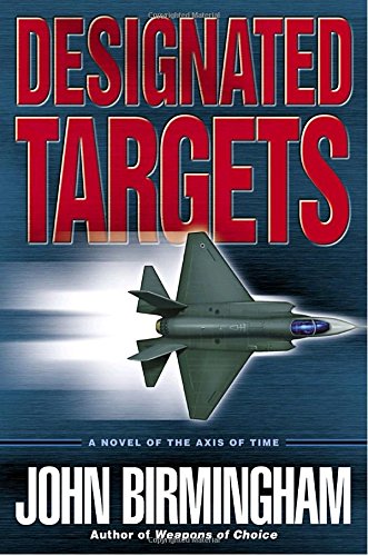 cover image Designated Targets: A Novel of the Axis of Time