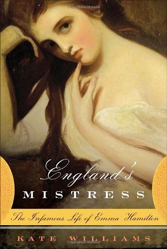 cover image England's Mistress: The Infamous Life of Emma Hamilton