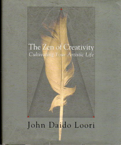 cover image THE ZEN OF CREATIVITY: Cultivating Your Artistic Life