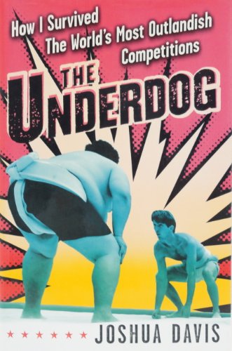 cover image The Underdog: How I Survived the World's Most Outlandish Competitions